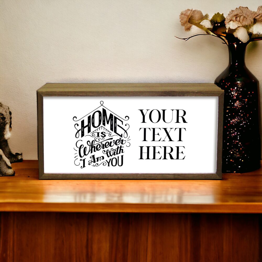 Personalised Light Box Home is Wherever I Am With You