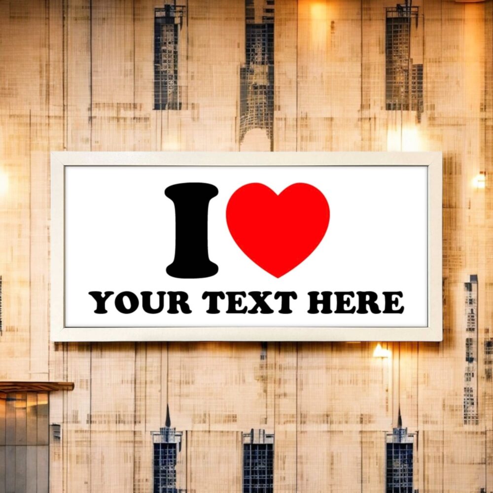 Personalised Wall Art Framed  I Love