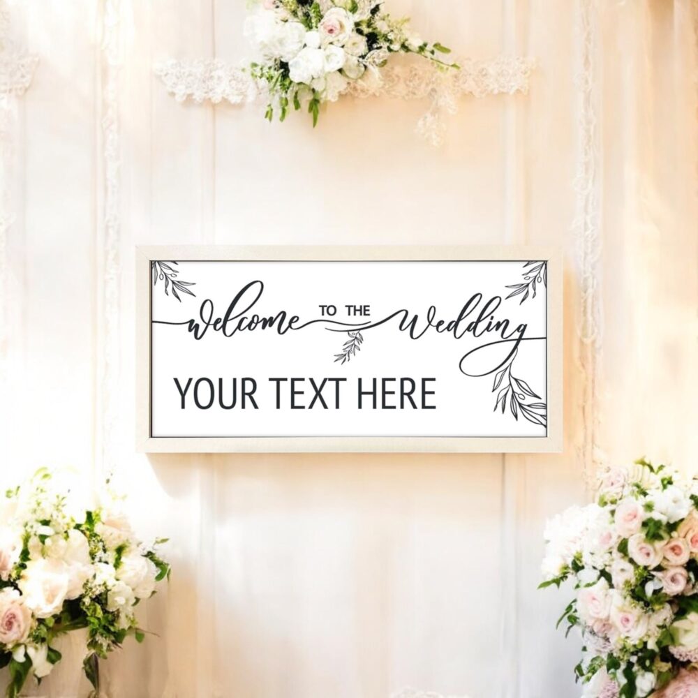Personalised Wall Art Framed Welcome To The Wedding Sign